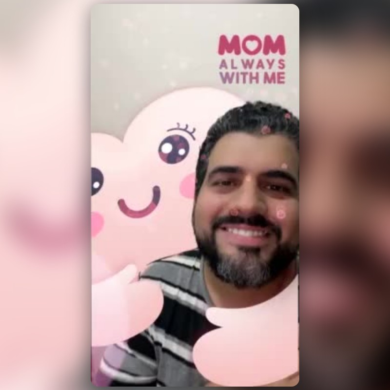 MOM always w me Lens by developAR ᯅ - Snapchat Lenses and Filters