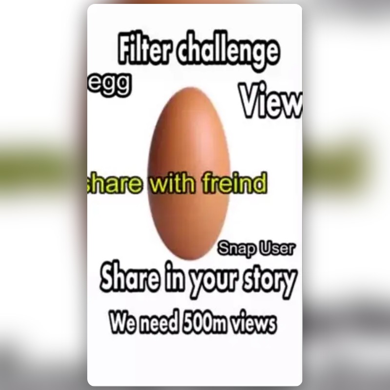 egg challenge Lens by Mllat📱 Snapchat Lenses and Filters