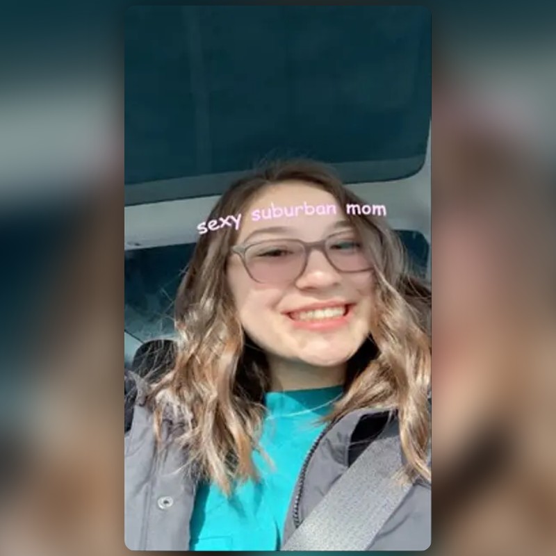 Sexy Suburban Mom Lens by Giselle - Snapchat Lenses and Filters